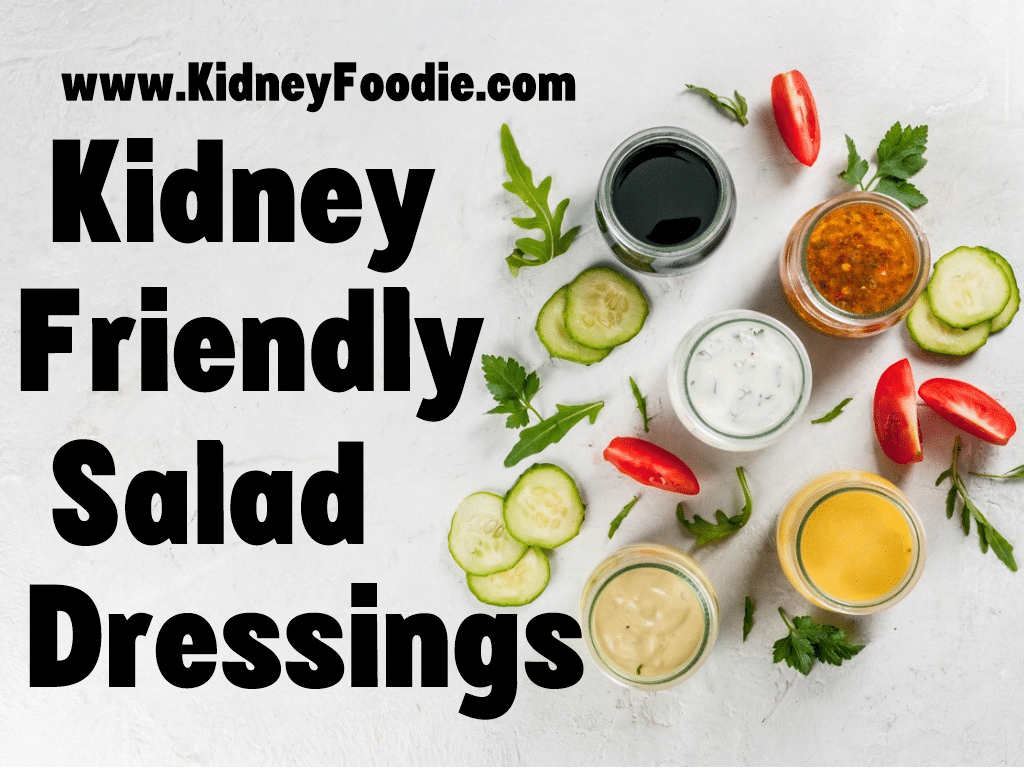 Best salad dressing for kidney disease best salad dressing for ckd best salad dressing for dialysis low sodium salad dressing