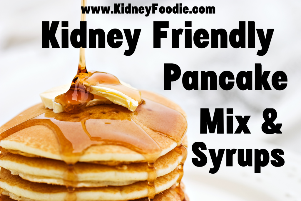 Kidney friendly pancake mix kidney friendly pancakes kidney friendly pancake syrup