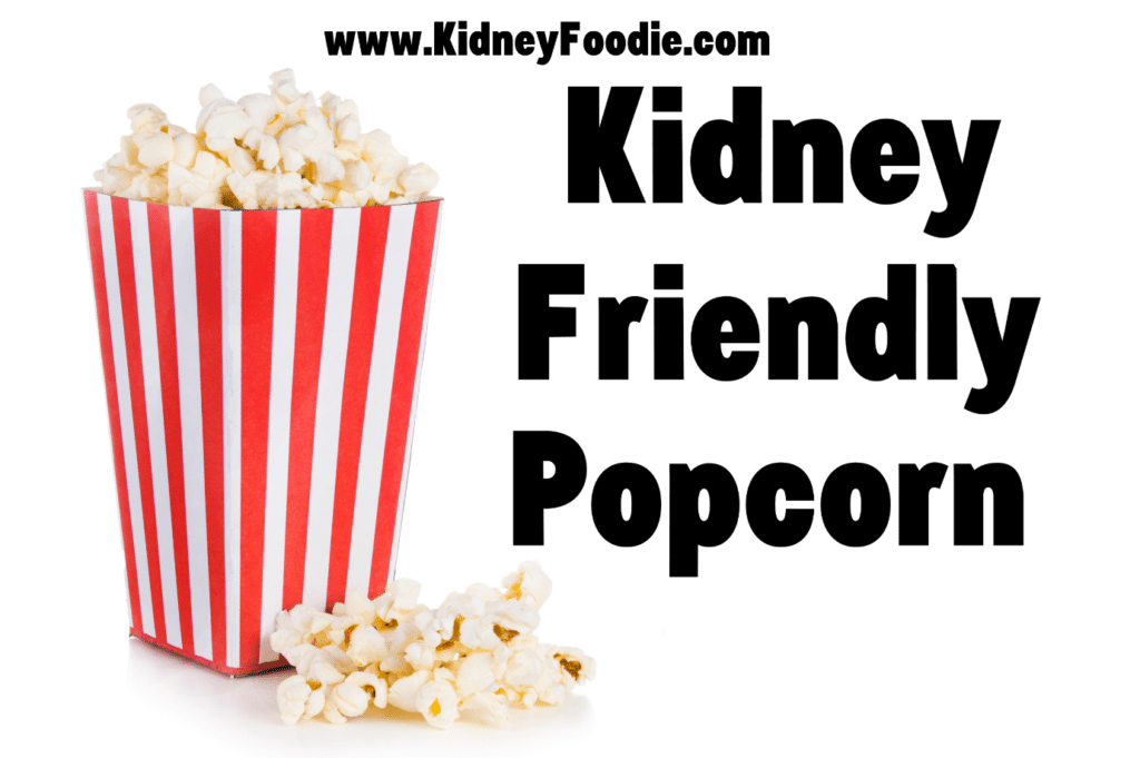 kidney friendly popcorn