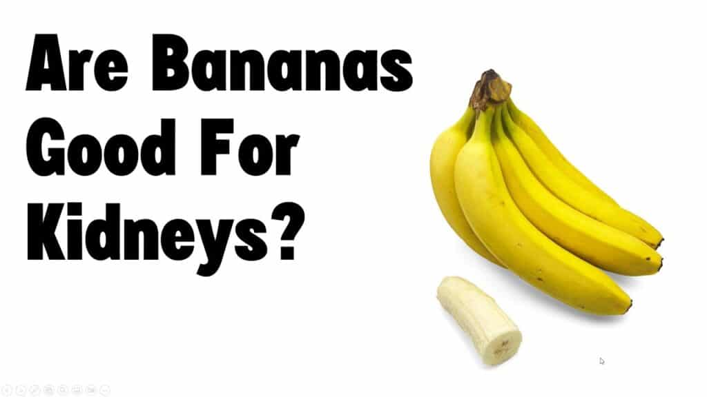 Are bananas good for kidneys?