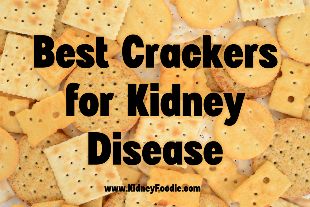 best crackers for kidney disease