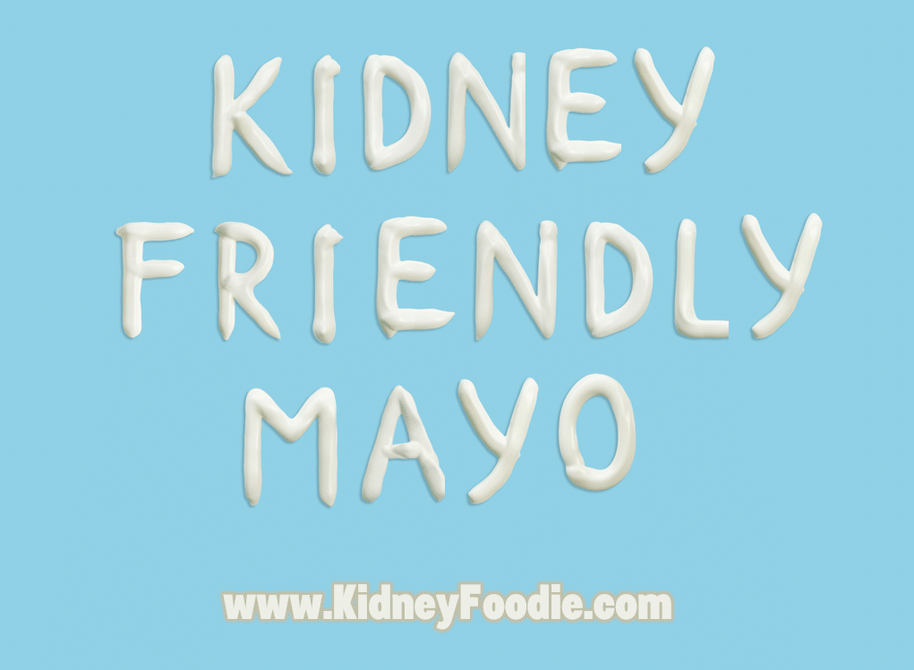 best mayonnaise for kidney patients