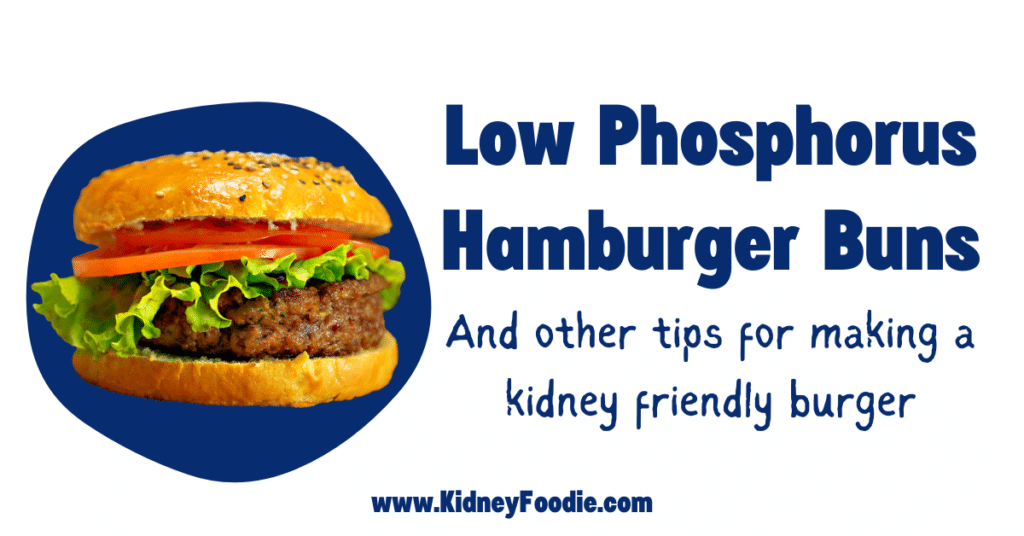 Low Phosphorus Hamburger Buns